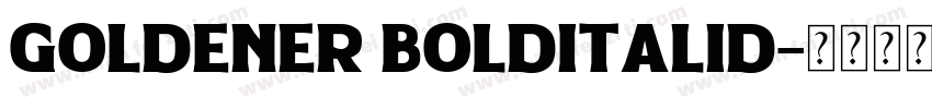 Goldener BoldItalid字体转换